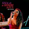 izza & Kombi Azul - Izza & a Kombi Azul ao Vivo